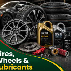 Tires, Wheels & Lubricants